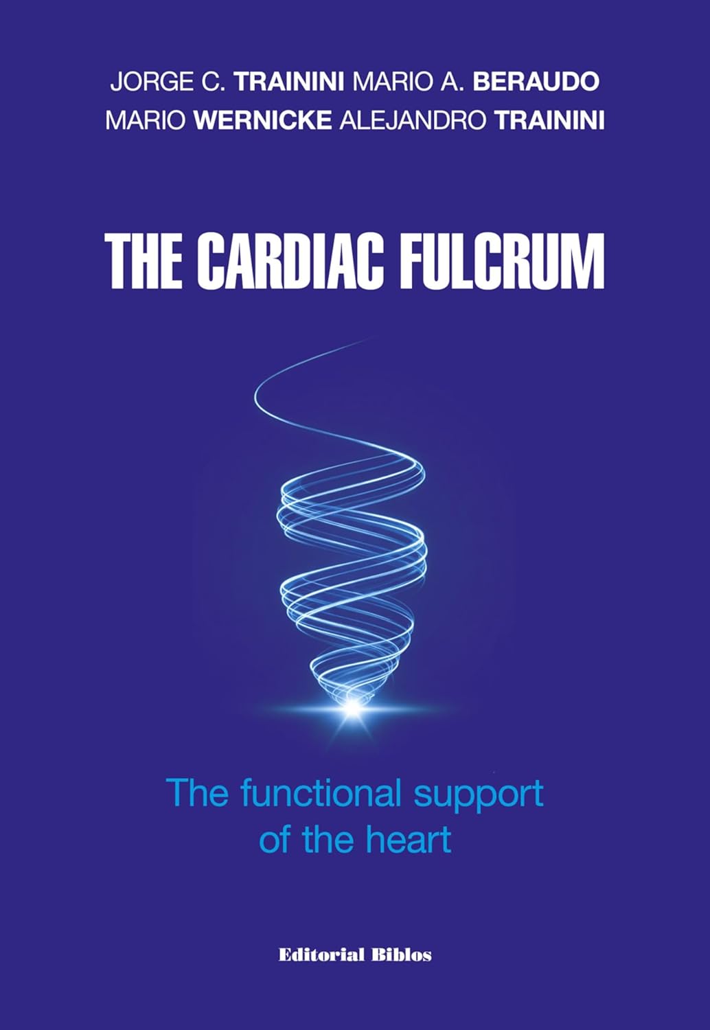 The Cardiac Fulcrum: The functional support of the heart (EPUB) The Cardiac Fulcrum: The functional support of the heart (EPUB)