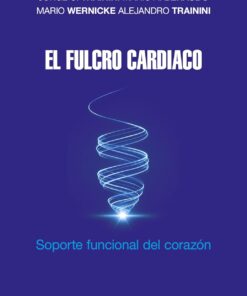 El fulcro cardíaco: Soporte funcional del corazón (Spanish Edition) (EPUB)