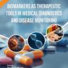 Biomarkers as Therapeutic Tools in Medical Diagnostics and Disease Monitoring, 93rd Edition (EPUB)