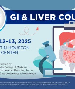 Baylor College of Medicine 24th Annual GI and Liver Course 2025