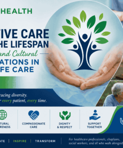 Mercy Health 11th Annual Palliative Care Across the Lifespan Interfaith and Cultural Considerations in End-of-Life Care 2024
