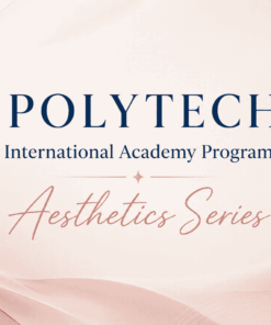 POLYTECH International Academy Program Aesthetics Series