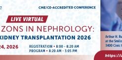 Penn Medicine New Horizons in Nephrology Updates in Kidney Transplantation 2026