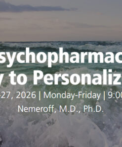 University of Miami Advanced Psychopharmacology From Neurobiology to Personalized Treatment 2026