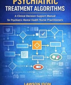 Psychiatry Treatment Algorithms: A clinical Decision-Support Manual for Psychiatric Mental health practitioners (EPUB)