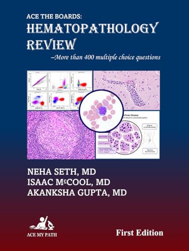 Ace The Boards: Hematopathology Review (Ace My Path) (PDF) Ace The Boards: Hematopathology Review (Ace My Path) (PDF)