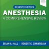 Anesthesia: A Comprehensive Review, 7th edition (PDF) Anesthesia: A Comprehensive Review, 7th edition (PDF)