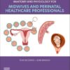 Anatomy and Physiology for Midwives and Perinatal Healthcare Professionals, 5th edition (PDF)