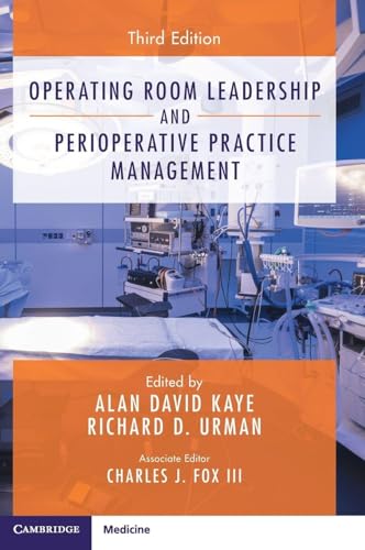 Operating Room Leadership and Perioperative Practice Management, 3rd edition (PDF) Operating Room Leadership and Perioperative Practice Management, 3rd edition (PDF)