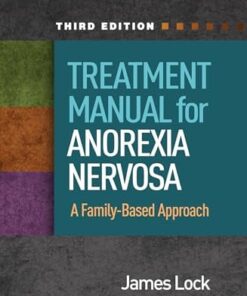 Treatment Manual for Anorexia Nervosa: A Family-Based Approach, 3rd edition (PDF)