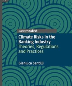 Climate Risks in the Banking Industry: Theories, Regulations and Practices (PDF)