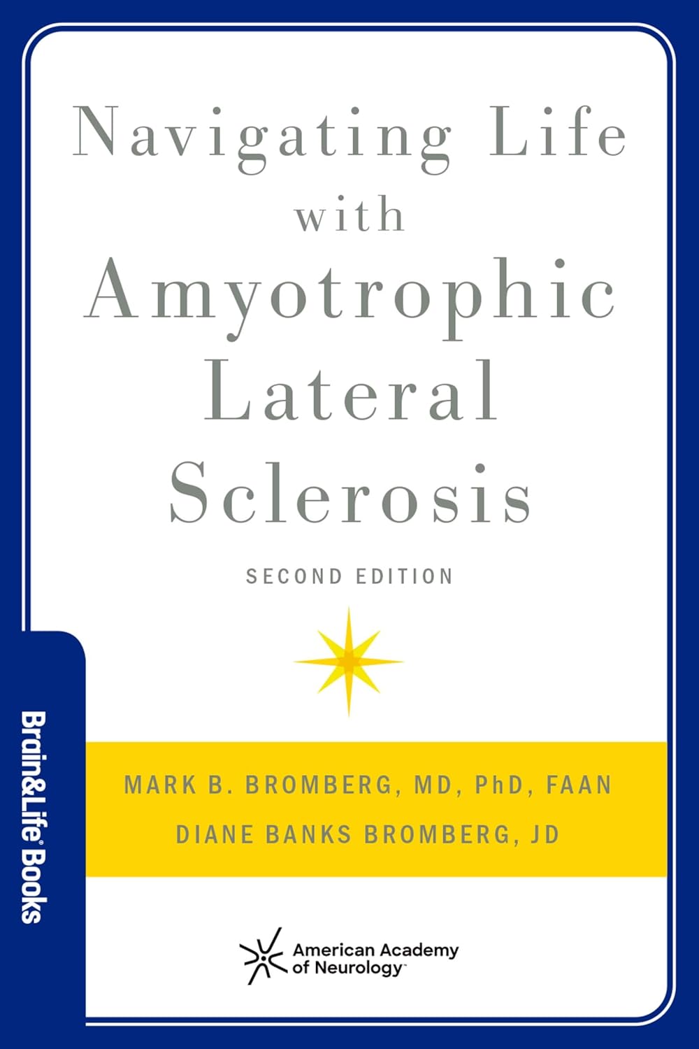 Navigating Life with Amyotrophic Lateral Sclerosis (Brain and Life Books), 2nd Edition (PDF) Navigating Life with Amyotrophic Lateral Sclerosis (Brain and Life Books), 2nd Edition (PDF)