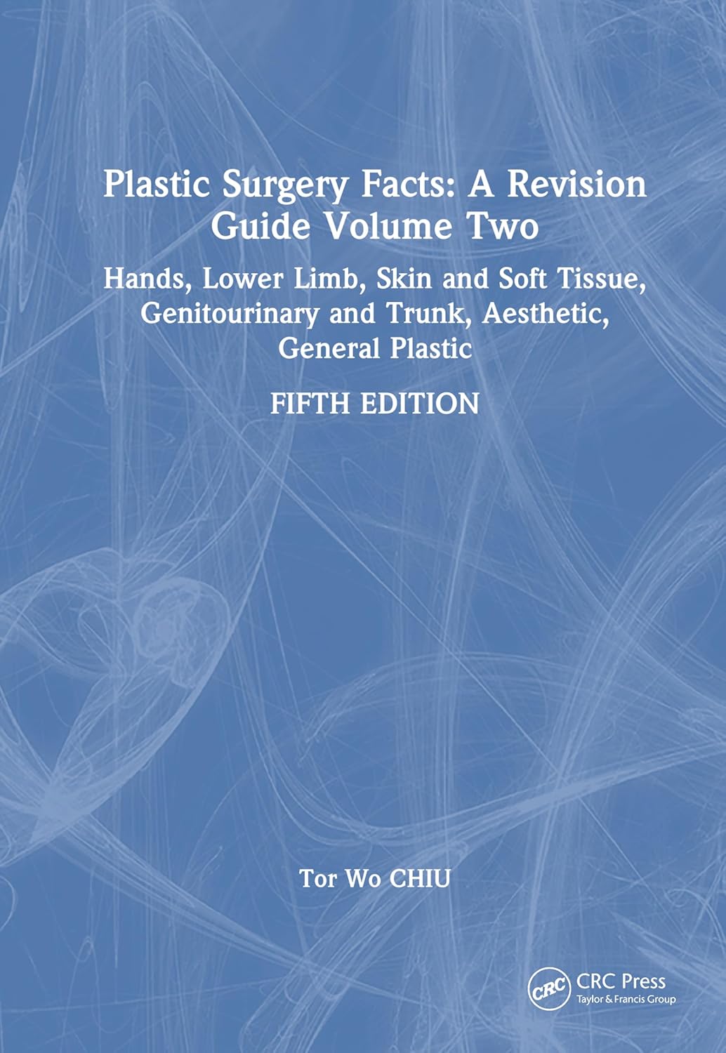Plastic Surgery Facts: A Revision Guide Volume Two, 5th Edition (PDF) Plastic Surgery Facts: A Revision Guide Volume Two, 5th Edition (PDF)