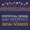 Statistical Design and Inference for the Social Sciences (PDF)