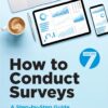 How to Conduct Surveys: A Step-by-Step Guide, 7th Edition (PDF) How to Conduct Surveys: A Step-by-Step Guide, 7th Edition (PDF)