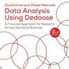 Qualitative and Mixed Methods Data Analysis Using Dedoose®: A Practical Approach for Research Across the Social Sciences, 2nd Edition (PDF)