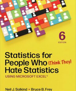 Statistics for People Who (Think They) Hate Statistics: Using Microsoft Excel, 6th Edition (PDF)