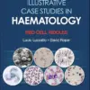 Illustrative Case Studies in Haematology: Red Cell Riddles (PDF) Illustrative Case Studies in Haematology: Red Cell Riddles (PDF)