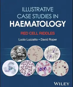 Illustrative Case Studies in Haematology: Red Cell Riddles (PDF)