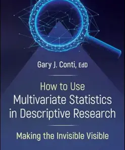 How to Use Multivariate Statistics in Descriptive Research: Making the Invisible Visible (PDF)