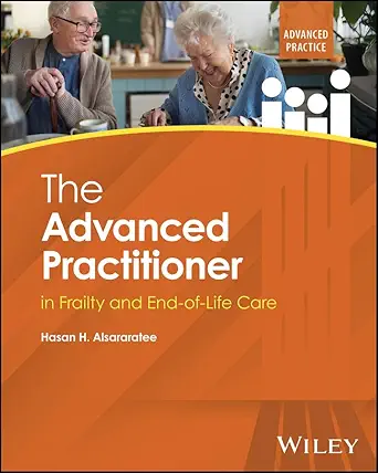 The Advanced Practitioner in Frailty and End-of-Life Care (Advanced Clinical Practice) (PDF) The Advanced Practitioner in Frailty and End-of-Life Care (Advanced Clinical Practice) (PDF)