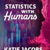 Statistics With Humans (PDF)