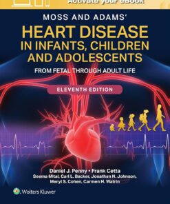Moss and Adams’ Heart Disease in Infants, Children, and Adolescents: From Fetal Through Adult Life, 11th Edition (EPUB)