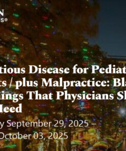 American Medical Seminars Infectious Disease for Pediatrics and Adults plus Malpractice Black Box Warnings That Physicians Should Read and Heed 2025