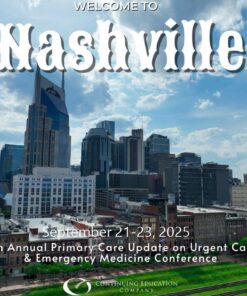 Continuing Education Company 10th Annual Primary Care Update on Urgent Care & Emergency Medicine Conference 2025