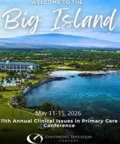 Continuing Education Company 11th Annual Clinical Issues in Primary Care Conference 2026