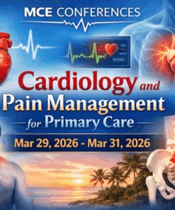 MCE Conferences Cardiology and Pain Management for Primary Care Mar 29, 2026 – Mar 31, 2026