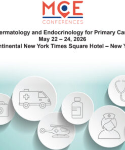 MCE Conferences Dermatology and Endocrinology for Primary Care May 22, 2026 – May 24, 2026