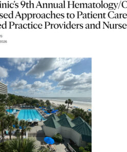 Mayo Clinic’s 9th Annual Hematology Oncology Case-Based Approaches to Patient Care for Advanced Practice Providers and Nurses 2026
