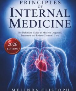 Principles of Internal Medicine in Practice: The Definitive Guide to Modern Diagnosis, Treatment, and Patient-Centered Care (PDF)
