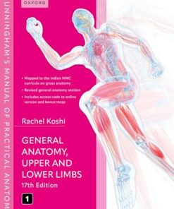 Cunningham’s Manual of Practical Anatomy Volume 1 General Anatomy, Upper and Lower Limbs, 17th Edition (PDF)