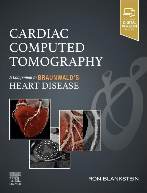 Cardiac Computed Tomography: A Companion to Braunwald’s Heart Disease (PDF)