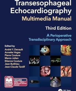 Transesophageal Echocardiography Multimedia Manual: A Perioperative Transdisciplinary Approach, 3rd edition (PDF)