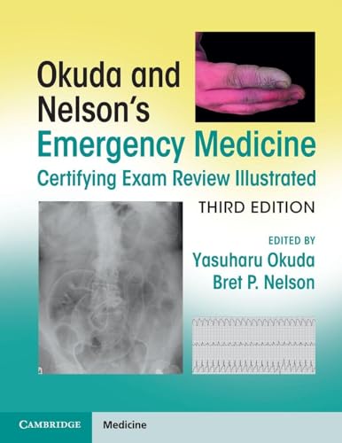 Okuda and Nelson’s Emergency Medicine Certifying Exam Review Illustrated, 3rd edition (EPUB) Okuda and Nelson’s Emergency Medicine Certifying Exam Review Illustrated, 3rd edition (EPUB)