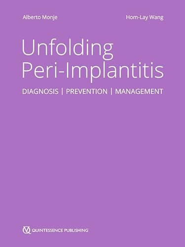 Unfolding Peri-Implantitis: Diagnosis, Prevention and Management, 2nd edition (EPUB) Unfolding Peri-Implantitis: Diagnosis, Prevention and Management, 2nd edition (EPUB)