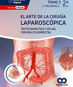 El Arte de la Cirugía Laparoscópica. Texto Didáctico y Atlas, Tomo 3: Cirugía Colorrectal, 2a edición (Scanned PDF)