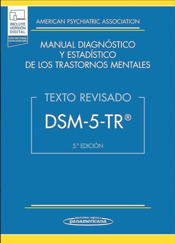 DSM-5-TR Manual Diagnóstico y Estadístico de los Trastornos Mentales: Texto revisado 5a Edición (PDF) DSM-5-TR Manual Diagnóstico y Estadístico de los Trastornos Mentales: Texto revisado 5a Edición (PDF)