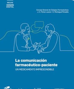 La comunicación farmacéutico-paciente: Un medicamento imprescindible (PDF)