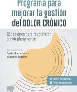 Programa para mejorar la gestión del dolor crónico: 12 sesiones para reaprender a vivir plenamente (PDF)