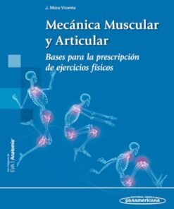 Mecánica muscular y articular: Bases para la prescripción de ejercicios físicos (PDF)