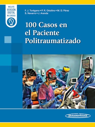 100 Casos en el Paciente Politraumatizado (PDF) 100 Casos en el Paciente Politraumatizado (PDF)