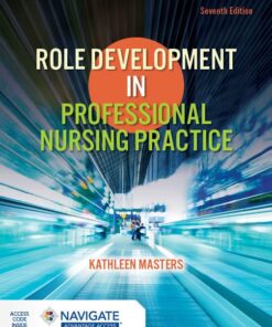 Role Development in Professional Nursing Practice, 7th Edition (PDF)