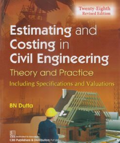 Estimating and Costing in Civil Engineering Theory and Practice Including Specifications and Valuations, 25th Edition (PDF)