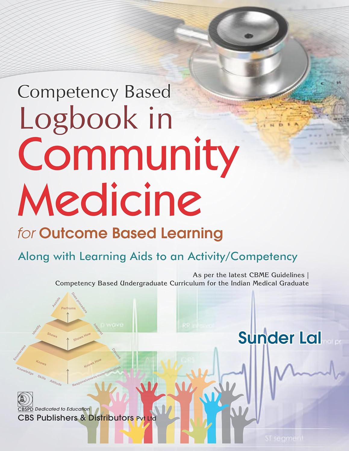 Competency Based Logbook in Community Medicine for Outcome Based Learning (PDF) Competency Based Logbook in Community Medicine for Outcome Based Learning (PDF)