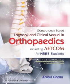 Competency Based Logbook and Clinical Manual in Orthopaedics Including AETCOM for MBBS Students, 3rd Edition (PDF)