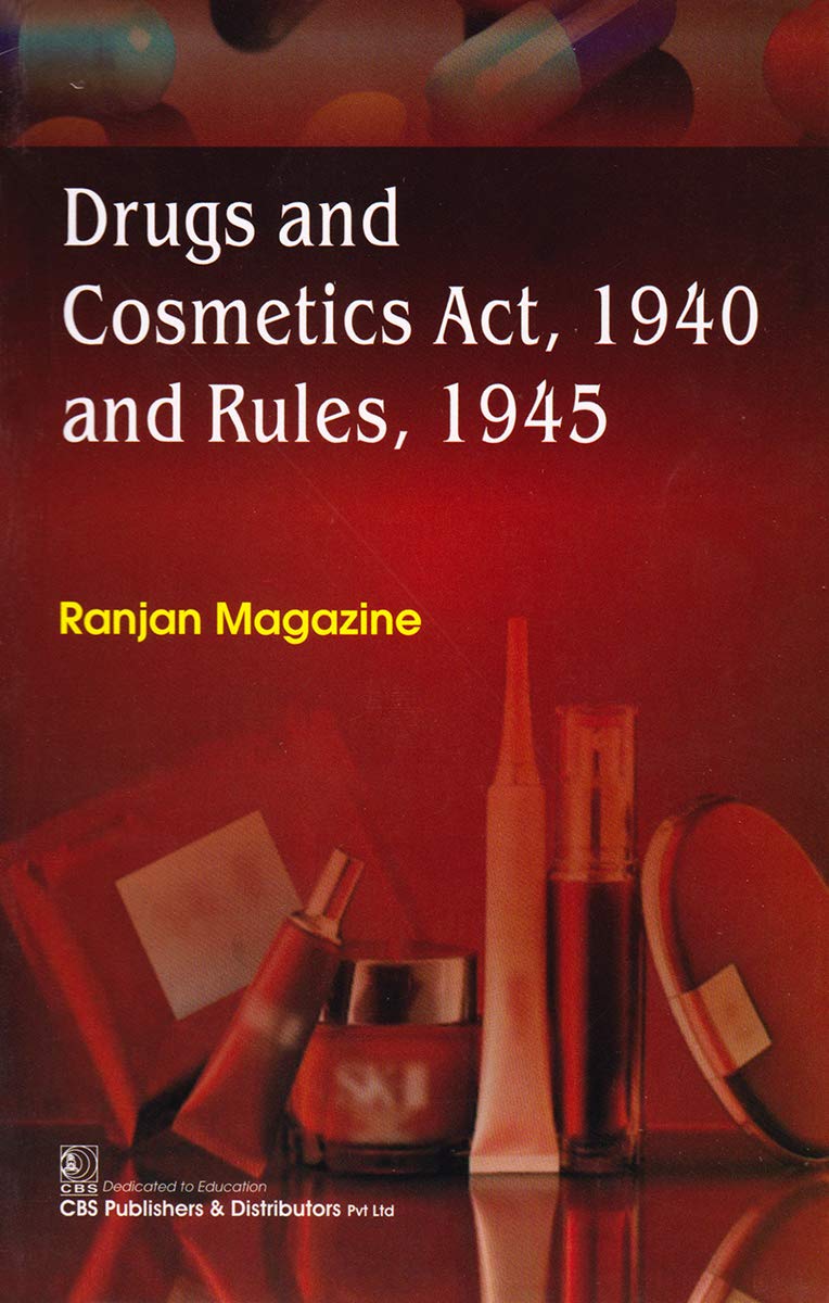 Drug and Cosmetics Act 1940 And Rules 1945 (PDF) Drug and Cosmetics Act 1940 And Rules 1945 (PDF)